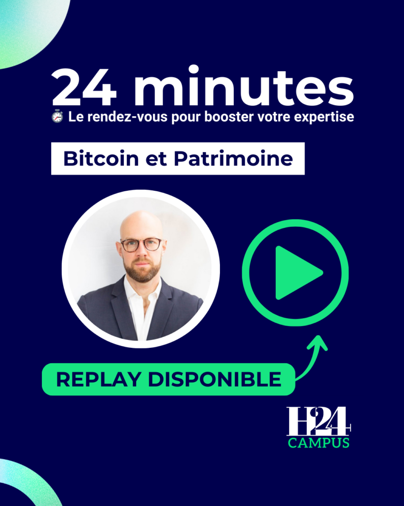 Replay – 24 Minutes Webinaire : Bitcoin et Patrimoine